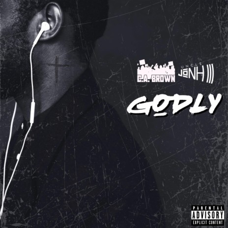 Godly ft. Uncle JoNH III | Boomplay Music