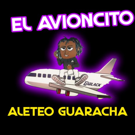 El Avioncito Aleteo Guaracha | Boomplay Music