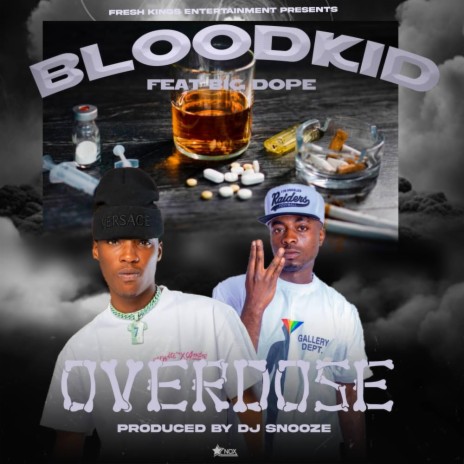 Blood Kid Overdose ft. Big Dope