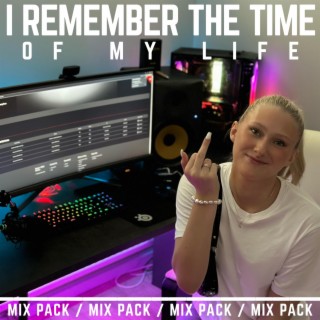 I REMEMBER THE TIME OF MY LIFE (MIX PACK)