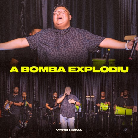 A Bomba Explodiu (Ao Vivo) | Boomplay Music