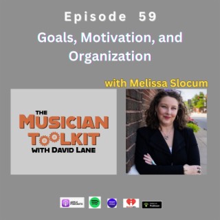 Goals, Motivation, and Organization (with Melissa Slocum) | Ep59