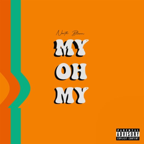 MY OH MY | Boomplay Music