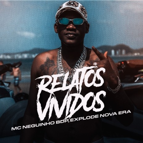 Relatos vividos ft. Mc Neguinho BDP | Boomplay Music