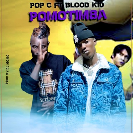 Pomotimba ft. Blood kid | Boomplay Music