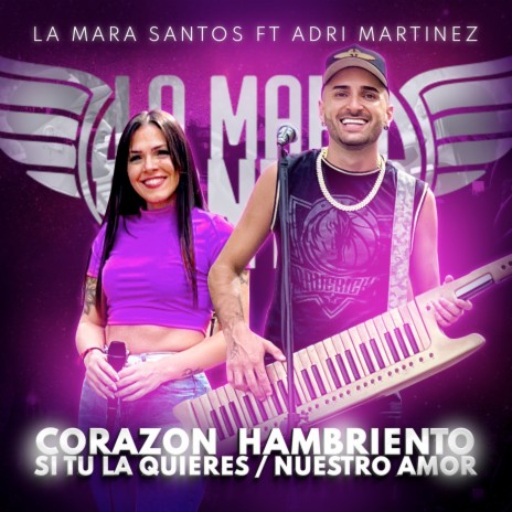 Corazón Hambriento / Si Tú La Quieres / Nuestro Amor ft. Adri Martinez