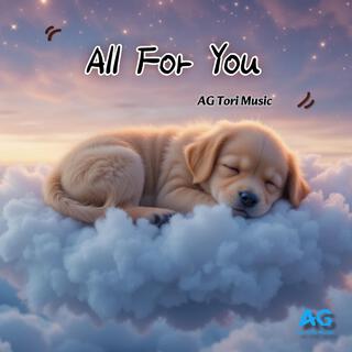 All For You | Sleep Music