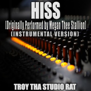 Hiss (Originally Performed by Megan Thee Stallion) (Instrumental Version)