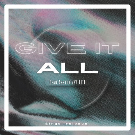 Give it all (Radio Edit) ft. LITE