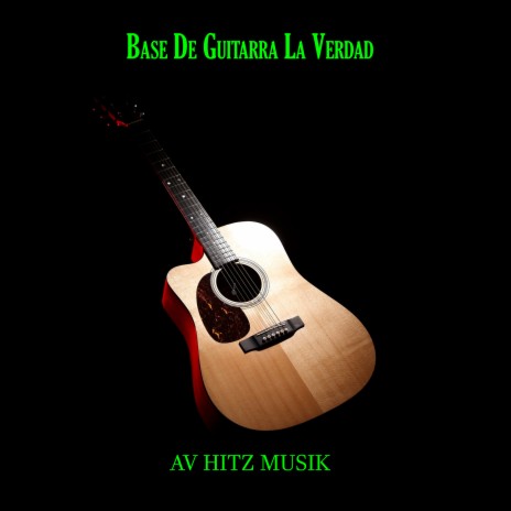 Bace de Guitara La Verdad | Boomplay Music