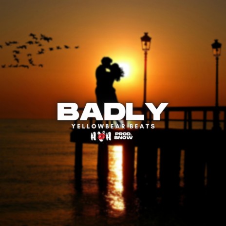 Badly ft. Ava Thompson & SNOWOTT | Boomplay Music