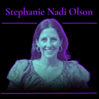 Reinventing Work For The New American Dream: The Stephanie Nadi Olson Story