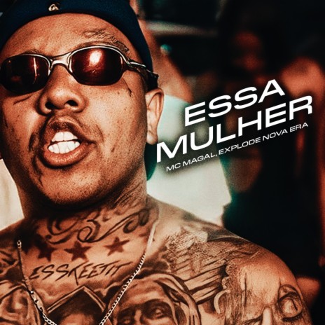 Essa Mulher ft. Mc Magal | Boomplay Music