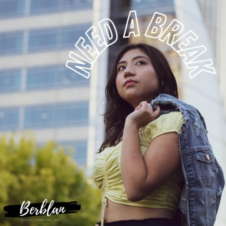 NEED A BREAK | Boomplay Music