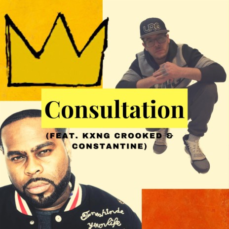 Consultation ft. KXNG CROOKED & Constantine | Boomplay Music