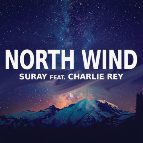 North wind ft. Charlie Rey | Boomplay Music