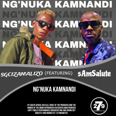 NG'NUKA KAMNANDI ft. sAmSalute & Ulwazie | Boomplay Music