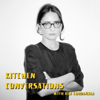 Kitchen Conversations with Ola Korbańska