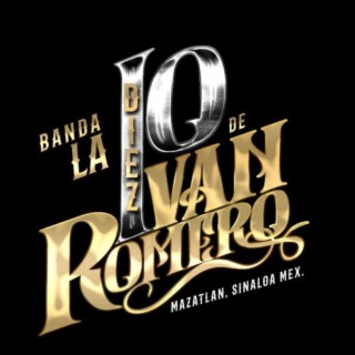 Los Exitos del Ivan Romero Banda la 10