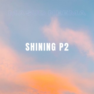 Shining, Pt. 2