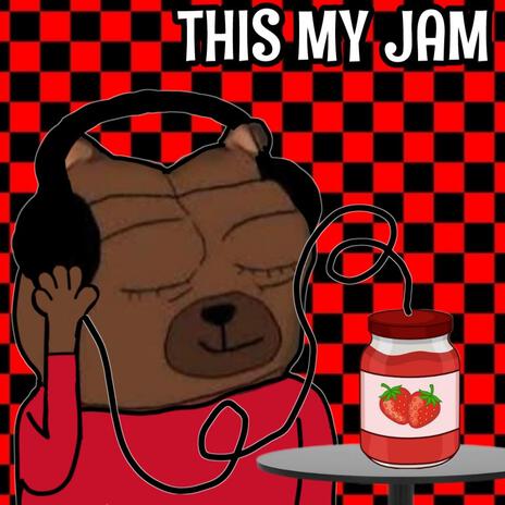 THIS MY JAM | Boomplay Music