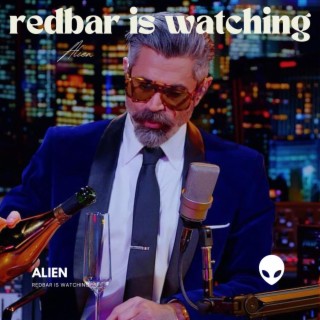 REDBAR IS WATCHING