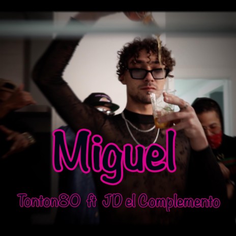 Miguel ft. Tonton80produciendo | Boomplay Music