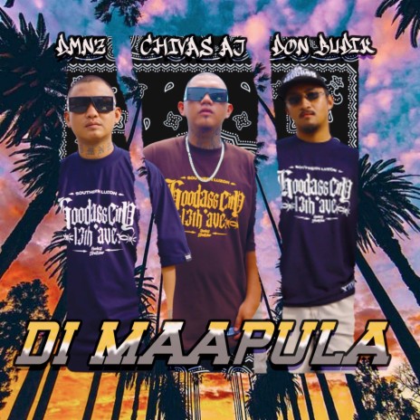 Di Maapula ft. DON BUDIK & CHIVAS AJ | Boomplay Music