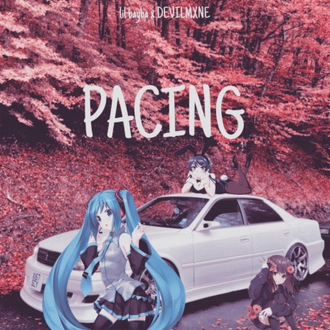 PACING ft. DEVILMXNE | Boomplay Music
