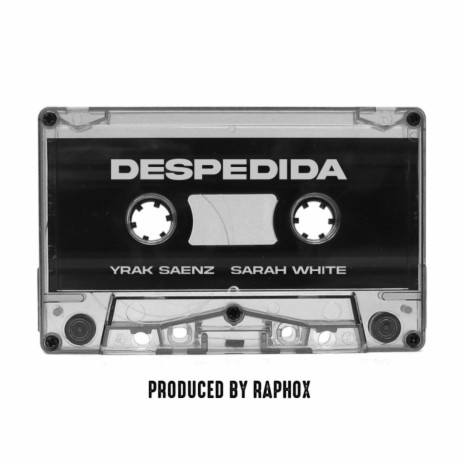 Despedida ft. Sarah White & Raphox | Boomplay Music