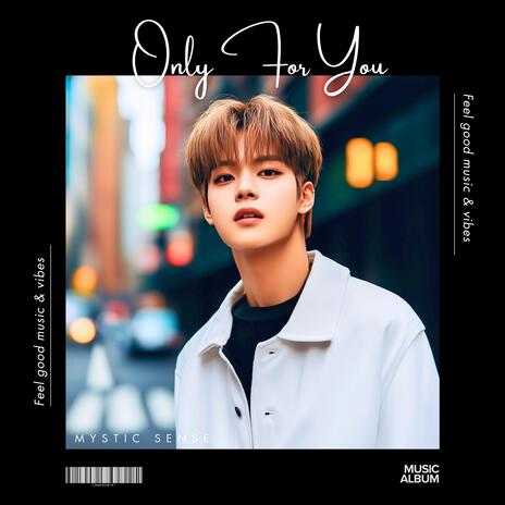 Only For You | Boomplay Music