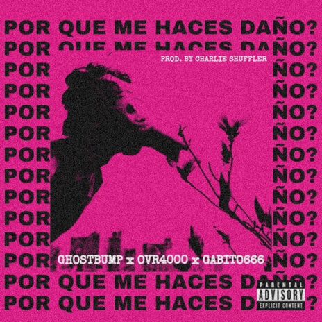 ¿Xq Me Haces Daño? ft. Gabo Gabito & Ghostbump | Boomplay Music