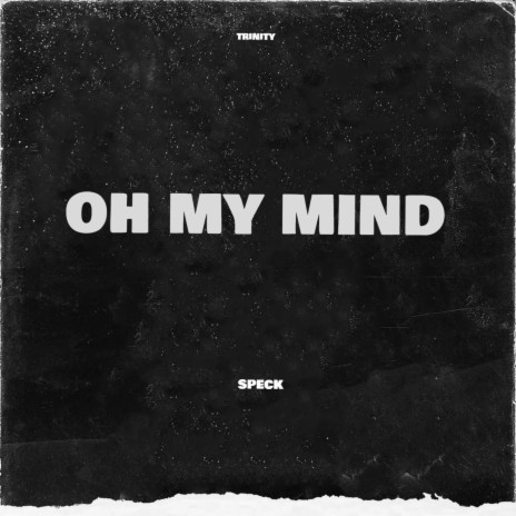 Oh My Mind | Boomplay Music