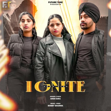 IGNITE ft. ARSH SIRA | Boomplay Music