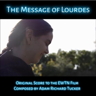 The Message of Lourdes (Original Television Film Soundtrack)