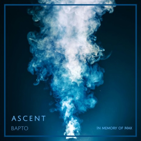 ASCENT (Tribute to Max)