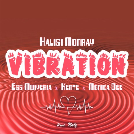 Vibration ft. Monica Dee, Ess Mwiyeria & Jitu Mfalme | Boomplay Music