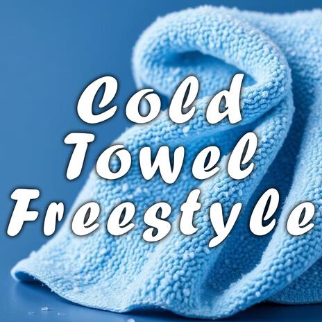 COLD TOWEL FREESTYLE ft. Sparky, Yuri 2.0, Odhile dice, Mti100 & Ndesir | Boomplay Music