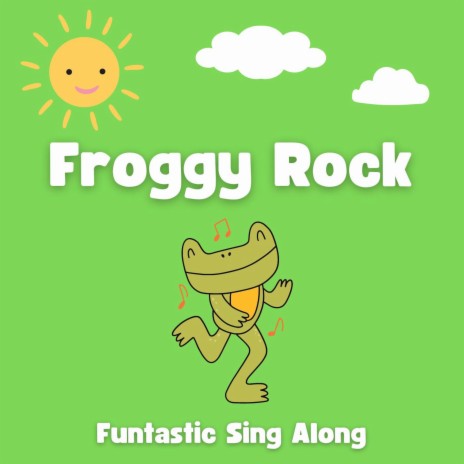 Froggy Rock | Boomplay Music