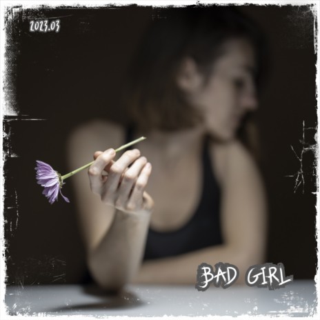 Bad Girl | Boomplay Music