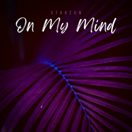 On My Mind | Boomplay Music