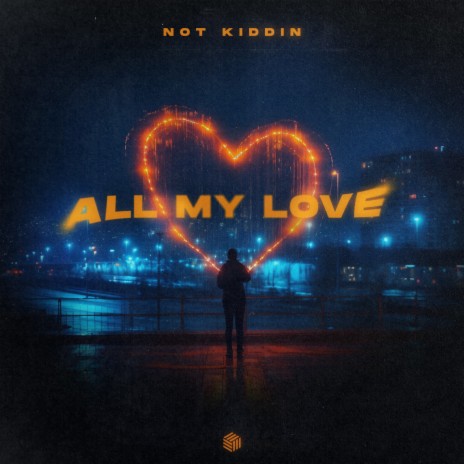 All My Love | Boomplay Music