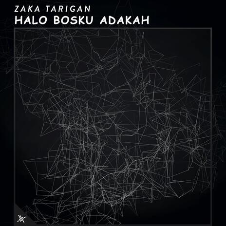 Halo Bosku Adakah