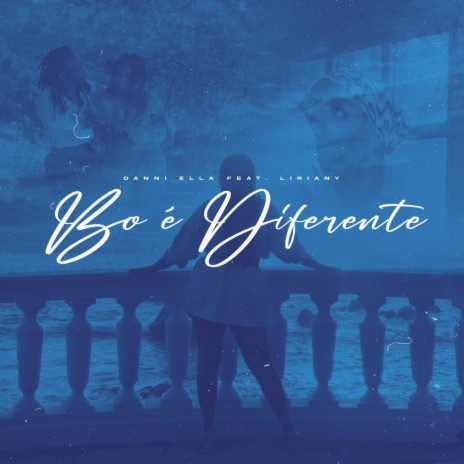 Bo é diferente ft. Liriany | Boomplay Music