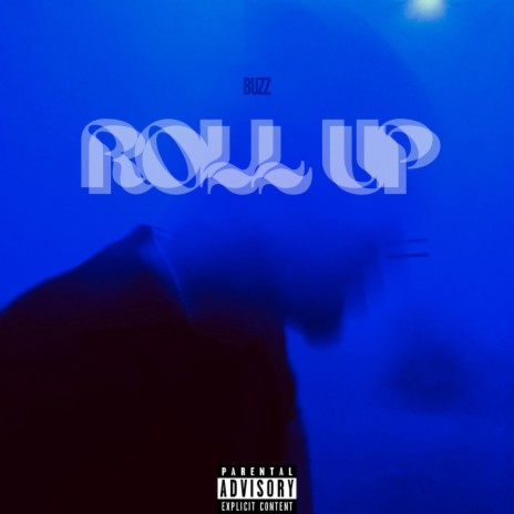 Roll Up | Boomplay Music