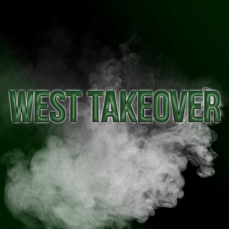 West Takeover | Boomplay Music