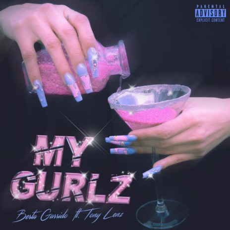 My Gurlz ft. Tony Lenz | Boomplay Music