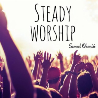 Steady Worship, Vol. 1