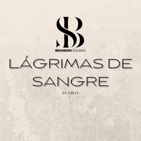 Lagrimas de Sangre | Boomplay Music