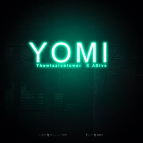 yomi ft. Thewizzleblower | Boomplay Music
